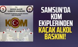 Samsun’da KOM ekiplerinden kaçak alkol baskını!