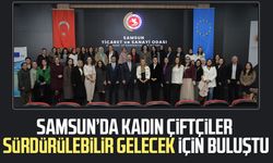 Samsun’da kadın çiftçiler sürdürülebilir gelecek için buluştu