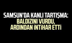 Samsun'da kanlı tartışma! Nigar Aslan ve Hasan Aydın hayatını kaybetti