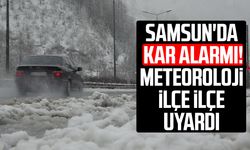 Samsun'da kar alarmı! Meteoroloji ilçe ilçe açıkladı