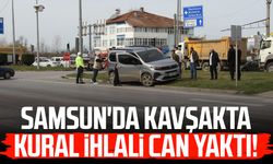 Samsun'da kavşakta kural ihlali can yaktı!