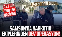 Samsun’da narkotik ekiplerinden dev operasyon!  Karar belli oldu