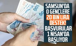 Samsun'da o gençlere 20 bin lira destek! Başvurular 1 Nisan'da başlıyor