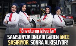 Samsun’da SAMULAŞ'ın kadın otobüs şoförleri ilham oluyor
