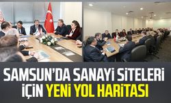 Samsun’da sanayi siteleri için yeni yol haritası