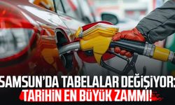 Samsun’da tabelalar değişiyor: Tarihin en büyük zammı!