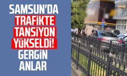 Samsun'da trafikte tansiyon yükseldi! Gergin anlar