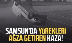 Samsun Çarşamba'da yürekleri ağza getiren kaza!