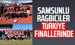 Samsunlu ragbiciler Türkiye finallerinde