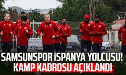 Samsunspor İspanya yolcusu! Kamp kadrosu açıklandı