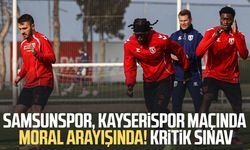 Samsunspor, Kayserispor maçında moral arayışında! Kritik sınav