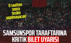 Samsunspor taraftarına kritik bilet uyarısı!
