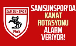 Samsunspor'da kanat rotasyonu alarm veriyor!