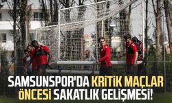 Samsunspor'da kritik maçlar öncesi sakatlık gelişmesi!