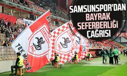 Samsunspor'dan bayrak seferberliği çağrısı
