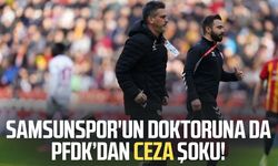 Samsunspor'un doktoru Fatih Vatansever'e de ceza şoku!