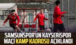 Samsunspor’un Kayserispor maçı kamp kadrosu açıklandı
