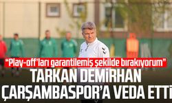 Tarkan Demirhan Çarşambaspor’a veda etti