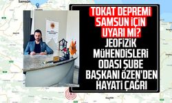 Tokat depremi Samsun için uyarı mı? Özcan Özen'den hayati çağrı