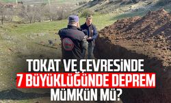 Tokat ve çevresinde 7 büyüklüğünde deprem mümkün mü?
