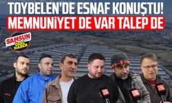 Toybelen’de esnaf konuştu! Memnuniyet de var talep de