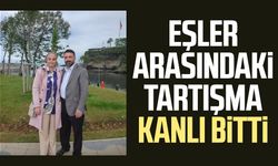 Trabzon’da eşler arasındaki tartışma kanlı bitti