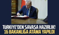 Türkiye'den savaşa hazırlık! 16 bakanlığa atama yapıldı