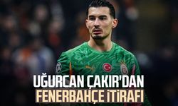 Uğurcan Çakır'dan Fenerbahçe itirafı
