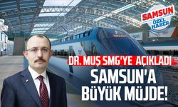 Dr. Mehmet Muş SMG'ye açıkladı! İşte Çorum-Samsun-Havza hızlı tren ihale tarihi