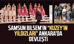 Samsun BİLSEM’in "Kuzey’in Yıldızları" Ankara’da devleşti