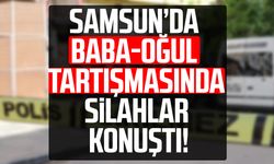 Samsun'da baba oğlunu tüfekle vurdu!