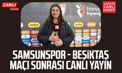 Samsunspor - Beşiktaş maçı sonrası canlı yayın