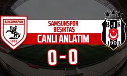 Samsunspor - Beşiktaş maçının canlı anlatımı: 0-0