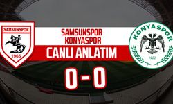 Samsunspor - Konyaspor maçı canlı anlatımı: 0-0