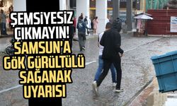 Samsun’da bugün hava nasıl olacak? Sağanak yağış bekleniyor