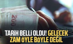 Tarih belli oldu! Gelecek zam öyle böyle değil