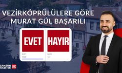 Vezirköprülülere göre Murat Gül başarılı
