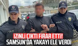 İzinli çıktı firar etti! Samsun’da yakayı ele verdi