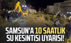 Samsun'da bugün su kesintisi! İşte etkilenen mahalleler