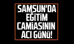 Samsun'da eğitim camiasının acı günü: Elvide Özdemir hayatını kaybetti