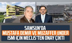 Samsun'da Mustafa Demir ve Muzaffer Önder ismi için Meclis'ten onay çıktı