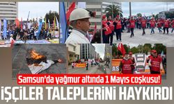 Samsun'da yağmur altında 1 Mayıs coşkusu! İşçiler taleplerini haykırdı