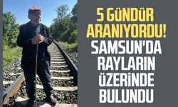 5 gündür aranıyordu! Samsun'da rayların üzerinde bulundu