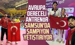 Avrupa dereceli antrenör Samsun'da şampiyon yetiştiriyor