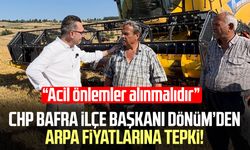 CHP Bafra İlçe Başkanı Serkan Dönüm'den arpa fiyatlarına tepki!