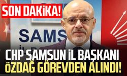 CHP Samsun İl Başkanı Mehmet Özdağ görevden alındı!