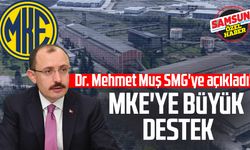 Dr. Mehmet Muş SMG'ye açıkladı! MKE'ye büyük destek