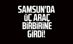Samsun'da zincirleme kaza! 1 kişi yaralandı
