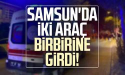 Samsun'da iki araç birbirine girdi! 3 yaralı