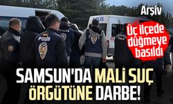 Samsun'da mali suç örgütüne darbe! 4 şüpheli yakalandı